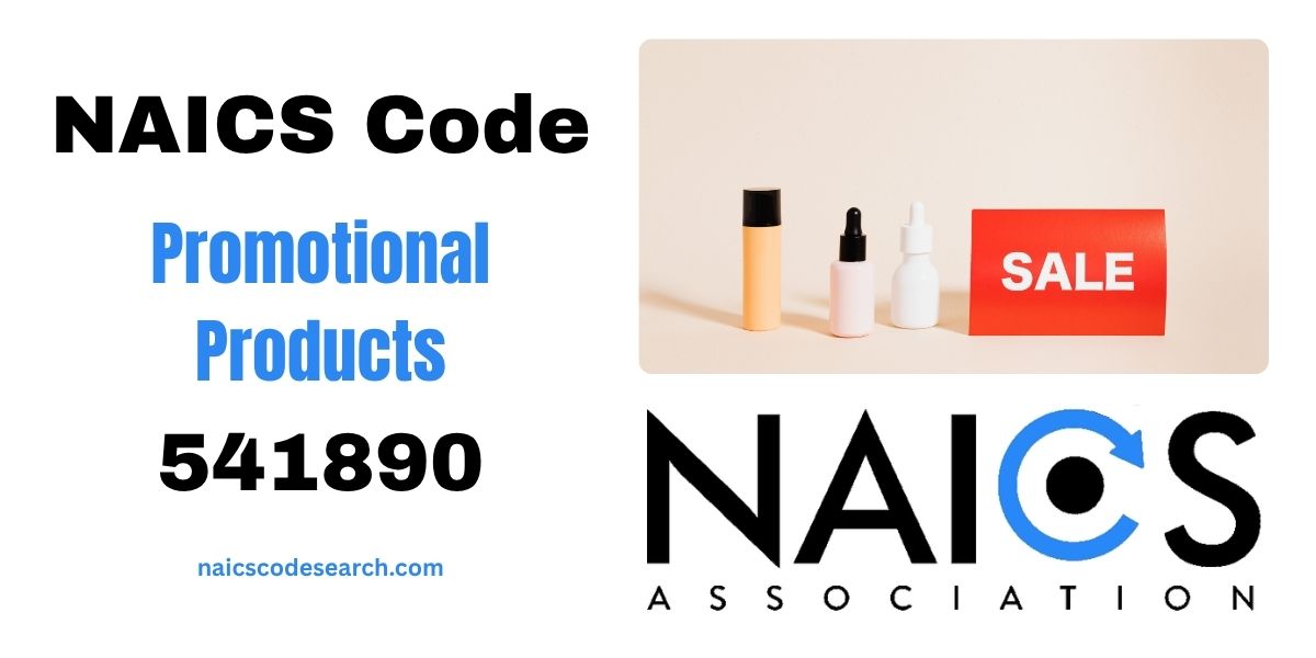 NAICS Code for Promotional Products | 541890 Explained